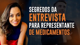 SEGREDOS DA ENTREVISTA PARA REPRESENTANTE DE MEDICAMENTOS  PROPAGANDISTA [upl. by Kciremed]