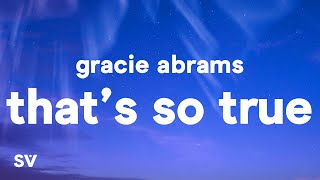 Gracie Abrams  Thats So True Lyrics [upl. by Acnairb]