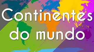 Continentes do mundo  Brasil Escola [upl. by Angeline]