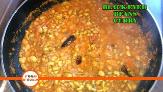 HOW TO MAKE SIMPLE amp TASTY BLACK EYED BEANS CURRY  SPECIAL FOR LOBIAPEAS GRAVY  FOOD WORLD [upl. by Arral]