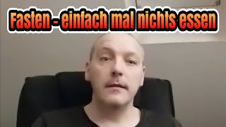 Fasten  einfach mal nichts essen [upl. by Nomrac185]