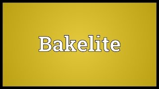 Bakelite Meaning [upl. by Aneerhs]