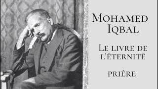 Mohamed Iqbal  Le livre de léternité  Prière [upl. by Seline]