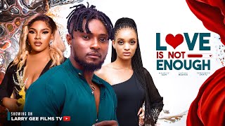 LOVE IS NOT ENOUGH  MAURICE SAM GENEVIEVE EDWIN UKATU SARIAN MARTIN  2023 LATEST NIGERIAN MOVIES [upl. by Ateuqram97]