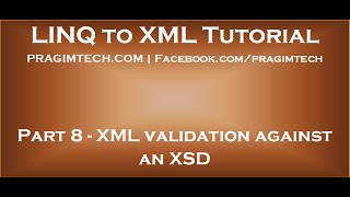 Part 8 XML validation against XSD [upl. by Esir]