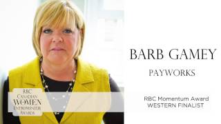 2012 RBC Canadian Women Entrepreneur Award Winner  Barb Gamey Payworks [upl. by Aisilef]