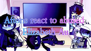 Aftons Gabriel react to abused Elizabeth AU [upl. by Kubetz]