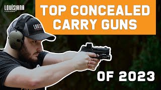 Top Concealed Carry Guns of 2023 [upl. by Eignat]