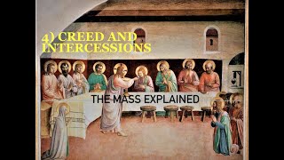 Explaining the Mass Part 4 Creed and Intercessions [upl. by Licko]