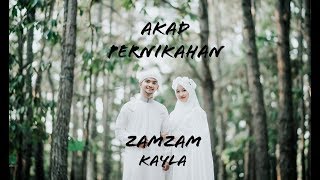 AKAD PERNIKAHAN ZAMZAM amp KAYLA [upl. by Vod269]