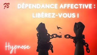 Vaincre la dépendance affective avec lhypnose [upl. by Nimref]