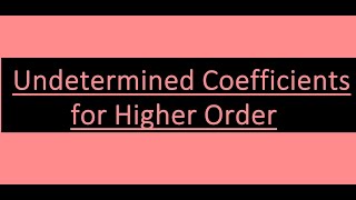 The Method of Undetermined Coefficients  Higher Order Nonhomogeneous Differential Equations [upl. by Mcconnell]