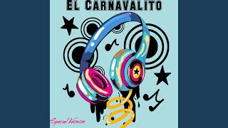 El Carnavalito feat Mercosur Special Version [upl. by Eeryk]