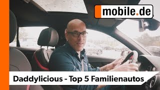 Die Top 5 Familienautos von Daddylicious DENKSTDU FAMILIENTAXI [upl. by Georgeanne826]