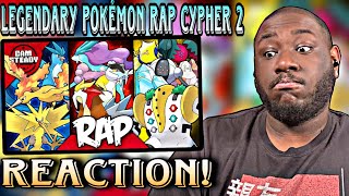 LEGENDARY POKEMON RAP CYPHER PART 2  Cam Steady ft Shwabadi amp MoreREACTION [upl. by Atirys284]