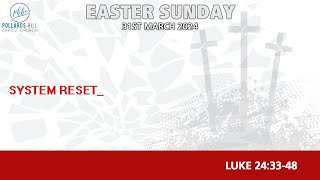 PHBC Easter Sunday Baptism Service System Reset [upl. by Aihsik]