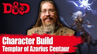 Centaur DampD Character Build Templar of Azorius [upl. by Hildebrandt]