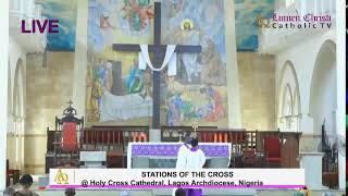 STATIONS OF THE CROSS 2802 2024  HOLY CROSS CATHEDRAL LAGOS ARCHDIOCESE [upl. by Gardell]