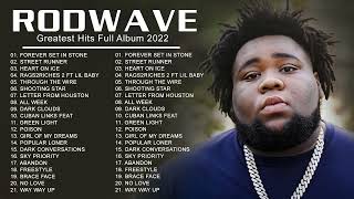 Rodwave  New Top Album 2022  Greatest Hits 2022  Full Album Playlist Best Songs Hip Hop 2022 [upl. by Enala]