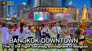 🇹🇭 4K HDR  Bangkok Downtown Saturday Night Walk  Thailand 2023 [upl. by Penn]