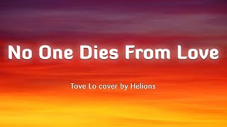 Tove Lo  No One Dies From Love lyrics vietsub [upl. by Yalhsa731]