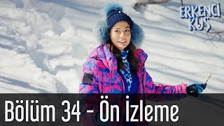 Erkenci Kuş 34 Bölüm  Ön İzleme [upl. by Aivatal]