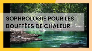 Séance de Sophrologie pour les bouffées de chaleur [upl. by Anividul423]