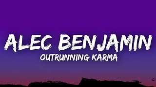 Alec Benjamin – Outrunning Karma Lyrics [upl. by Ahsinhoj]