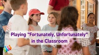 Playing quotFortunately Unfortunatelyquot in the Classroom [upl. by Orest]