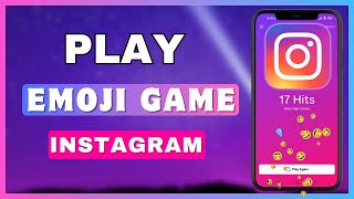 How To Play Emoji Game On Instagram  Insta Emoji Game  Instagram New Update Emoji Game [upl. by Sheaff]