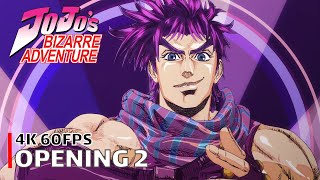 JoJos Bizarre Adventure  Opening 2 4K 60FPS  Creditless  CC [upl. by Eikram]