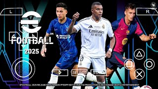 eFootball 2025 PPSSPP Camera PS5 Android Offline V15 Real Faces HD amp Latest Transfers [upl. by Nrublim]