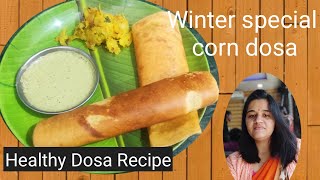 सर्दी के मौसम का कुरकुरा मक्की के आटे का दोसा। Cornmeal Dosa  Winter Special Makke Ka Dosa Recipe [upl. by Borroff]