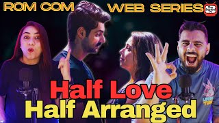 Half Love Half Arranged  New Romcom WebSeries  Delhi Couple Reviews [upl. by Led669]