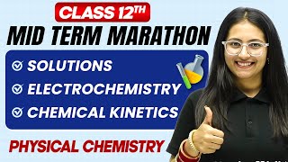 Complete CBSE Physical Chemistry  Class 12th  MID Term in One Shot  Marathon Series 🔥 [upl. by Ahsieuqal]