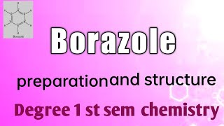 Borazole or borazine preparation and structure degree 1 st sem chemistry [upl. by Nitz484]