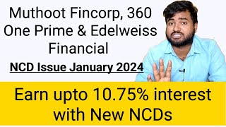 Edelweiss Financial Services Muthoot Fincorp and 360 One NCD 2024 January Review [upl. by Lah]