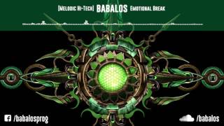 Melodic HiTech Babalos  Emotional Break [upl. by Trudey]