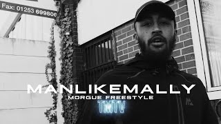 ManLikeMally  Morgue Freestyle TMTVPR [upl. by Ajay408]