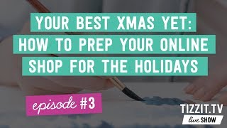 TizzitTV LIVE Show  Episode3  How to prep your online shop for the Christmas Holidays [upl. by Inafets]