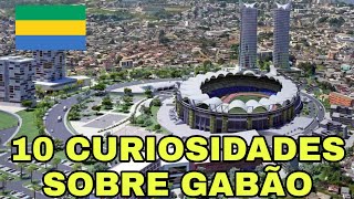 GABÃO  10 CURIOSIDADES QUE PRECISA CONHECER 14 [upl. by Meter308]