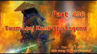 Tuam Leej Kuab The Hmong Shaman Warrior Part 436 09042024 [upl. by Garald]