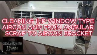 CLEANING 1HP WINDOW TYPE AIRCON AND FROM ANGULAR SCRAP TO AIRCON INVERTER BRACKET [upl. by Garland348]