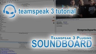 TeamSpeak 3 Anleitung Plugin Soundboard  Deutsch PC  TeamSpeakTutorial 10 [upl. by Annaerdna]