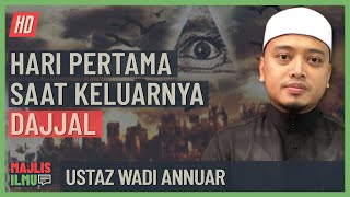 Ustaz Wadi Annuar  Hari Pertama Saat Keluarnya Dajjal [upl. by Hashum174]