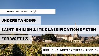 Understanding SaintEmilion and its Classification System for WSET L3 with working written question [upl. by Ednalrim]