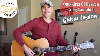 Outskirts Of Heaven  Craig Campbell  Guitar Lesson  Tutorial [upl. by Ranchod]