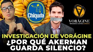 EL SILENCIO DE AKERMAN POR INVESTIGACIÓN DE VORÁGINE SOBRE Chiquita brands  Beto Coral [upl. by Jannelle]