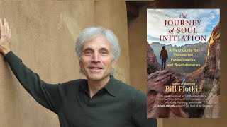 Bill Plotkin  Journey of Soul Initiation [upl. by Joanie]