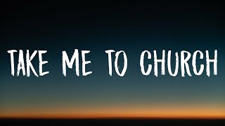 Hozier  Take Me To Church Lyrics [upl. by Cates]